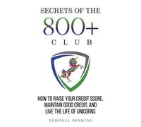 Terrell Dinkins Secrets Of The 800+ Club (Tascabile)