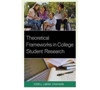 Terrell L. Stra Theoretical Frameworks in College Student Res (Copertina rigida)