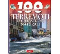 Terremoti & catastrofi naturali. Ediz. illustrata
