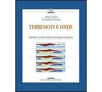Terremoti e onde. Metodi e pratica della sismologia moderna