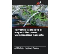 Terremoti e prelievo di acque sotterranee Un'interazione nascosta