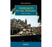 Terremoti in Val Padana. Storia e attualità