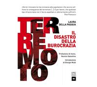Terremoto. Il disastro della burocrazia - Della Pasqua Laura