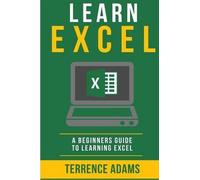 Terrence Adams Learn Excel (Tascabile) Excel for Beginners
