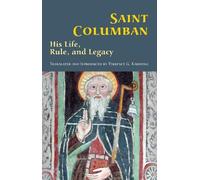 Terrence G. Kardong Saint Columban (Tascabile) Cistercian Studies Series