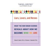 Terrence J Sejnowski Steven R Quartz Liars, Lovers, and Heroes (Tascabile)