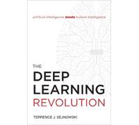 Terrence J. Sejnowski The Deep Learning Revolution (Tascabile)