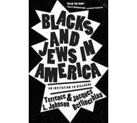 Terrence L. Johnson Jacques Berlinerb Blacks and Jews in Amer (Copertina rigida)