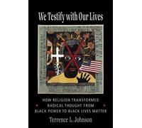 Terrence L. Johnson We Testify with Our Lives (Tascabile)