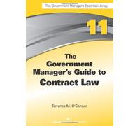 Terrence M. O'Connor The Government Manager's Guide to Contract Law (Tascabile)