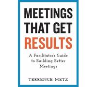 Terrence Metz Meetings That Get Results (Tascabile)