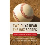 Terrence N. Hill Steve Chandler Two Guys Read the Box Scores (Tascabile)