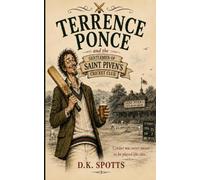 Terrence Ponce and the Gentlemen of St. Piven's Cricket Club: 1