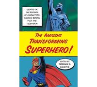 Terrence R. Wandtke The Amazing Transforming Superhero (Tascabile)