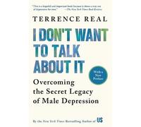 Terrence Real I Don't Want to Talk about it (Tascabile)