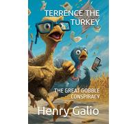 TERRENCE THE TURKEY: THE GREAT GOBBLE CONSPIRACY