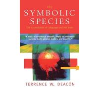 Terrence W. Deacon The Symbolic Species (Tascabile)