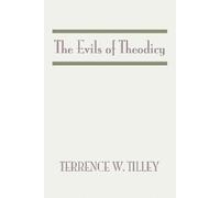 Terrence W Tilley The Evils of Theodicy (Tascabile)