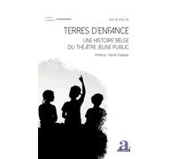 Terres d’enfance: une histoire belge du théâtre jeune public