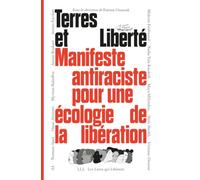 Terres et liberté: Manifeste antiraciste pour une écologie de la libération