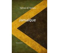 Terres et Temps: Jamaïque