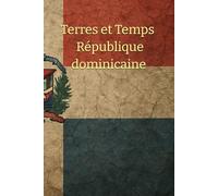 Terres et Temps : République dominicaine