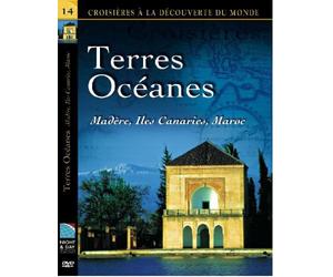 TERRES OCEANES - Madère, Iles Canaries, Maroc