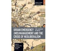 Terressa A. Ben Urban Emergency (Mis)Management and the Crisis of Ne (Tascabile)