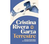 Libri Rivera Garza Cristina - Terrestre