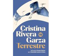 Libri Rivera Garza Cristina - Terrestre