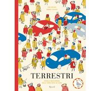 TERRESTRI. LA PICCOLA ENCICLOPEDIA DELLA TERRA VISTA DA FUORI - SOLARZ EWA,