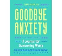 Terri Bacow Goodbye, Anxiety (Tascabile)