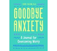 Terri Bacow Goodbye, Anxiety (Tascabile)
