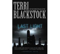 Terri Blackstock Last Light (Tascabile) Restoration Novel