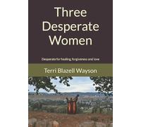 Terri Blazell Wayson Three Desperate Women (Tascabile)