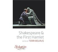 Terri Bourus Shakespeare and the First Hamlet (Copertina rigida) Shakespeare &