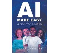 Terri Carbone AI Made Easy (Tascabile)