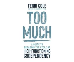 Terri Cole, MSW, LCSW Too Much (Copertina rigida)