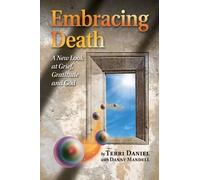 Terri Daniel Embracing Death (Tascabile)