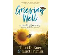 Terri DeBoer Janet Jaymin Grieving Well (Tascabile)