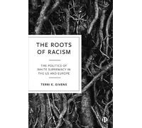 Terri E. Givens The Roots of Racism (Copertina rigida)
