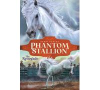 Terri Farley The Renegade (Copertina rigida) Phantom Stallion