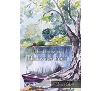 Terri Gilbert The House at Blackwater Pond (Tascabile)