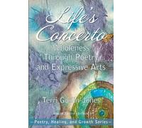 Terri Goslin-Jones Life's Concerto (Tascabile) Poetry, Healing, and Growth