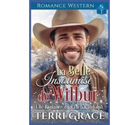 Terri Grace La Belle Insoumise de Wilbur (Tascabile)