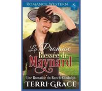 Terri Grace La Promise Blessée de Maynard (Tascabile)