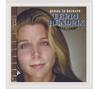 Terri Hendrix - Places in Between