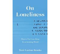 Terri Laxton Brooks On Loneliness (Tascabile)