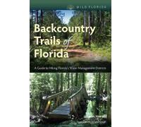 Terri Mashour Backcountry Trails of Florida (Tascabile) Wild Florida