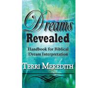 Terri Meredith Dreams Revealed: Handbook for Biblical Dream I (Copertina rigida)